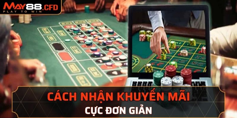 Cách nhận khuyến mãi tại May88 cực đơn giản